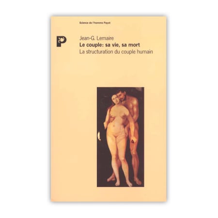 Le couple : sa vie, sa mort