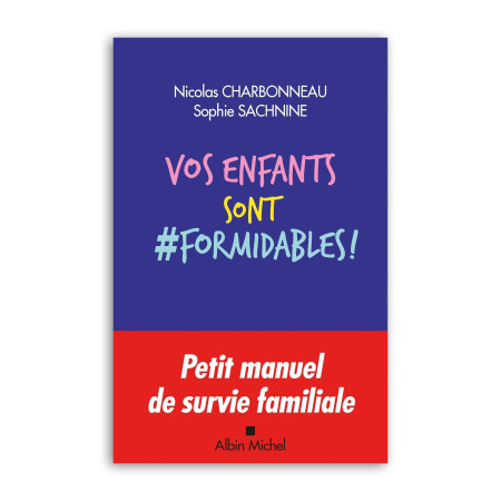 Vos enfants sont formidables !