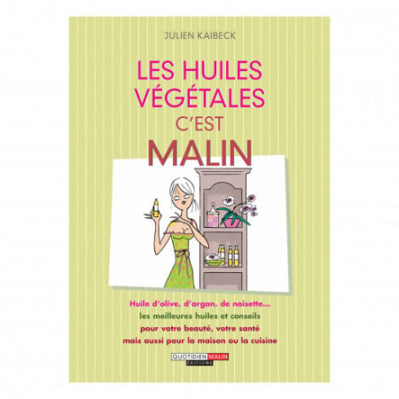 Les huiles végétales c'est malin