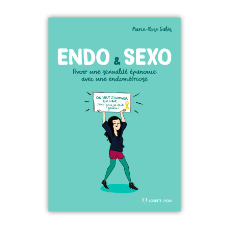 Endo & Sexo : avoir une sexualité épanouie avec une endométriose